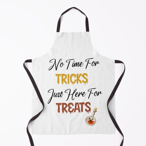 Item preview, No time for tricks just here for treats designed and sold by AliAze.