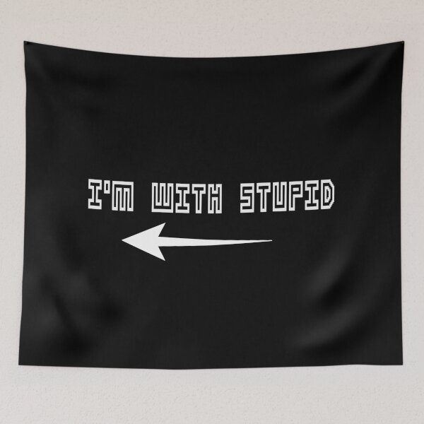 Item preview, I'm with Stupid Collection (2 of 2) designed and sold by Outrageous24.