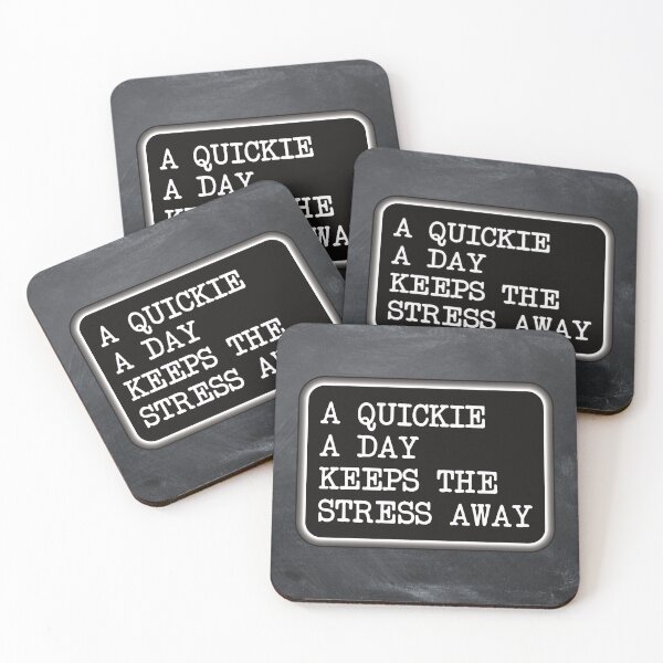 Item preview, A Quickie A Day Keeps the Stress Away designed and sold by NoBonesLife.
