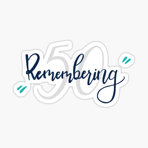 Remembering 50 Sticker
