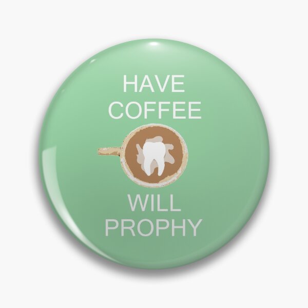 Artikelvorschau, Kaffee trinken, wird Prophy! entworfen und verkauft von DentalHygiene22.