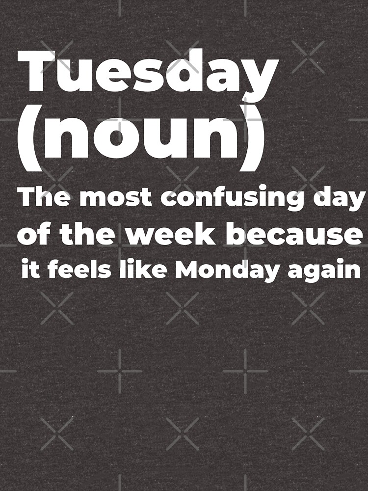 TUESDAY DEFINITION AND MEANING visual data 8