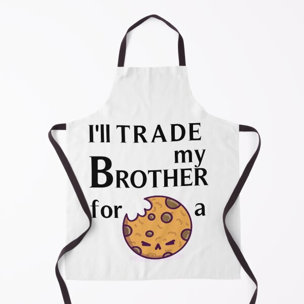 Artikelvorschau, i'll trade my brother for a cookie entworfen und verkauft von AliAze.