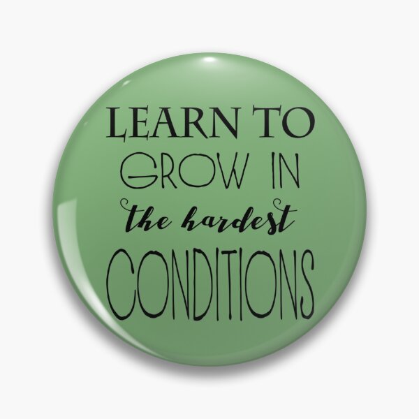 Item preview, Learn to GROW in the Hardest Conditions designed and sold by NewAgeAesthetic.