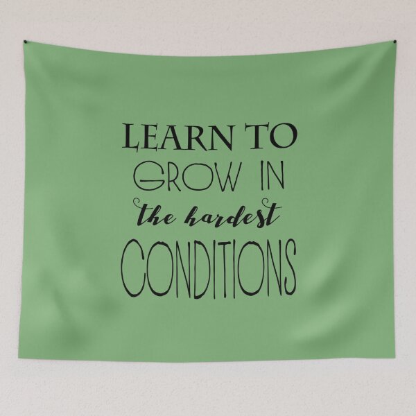Item preview, Learn to GROW in the Hardest Conditions designed and sold by NewAgeAesthetic.