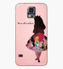 Alice In Wonderland ~ We're All Mad Here Hülle & Klebefolie für Samsung Galaxy