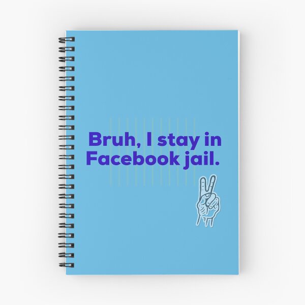 Item preview, Bruh, I stay in Facebook jail. designed and sold by thepaperlady.