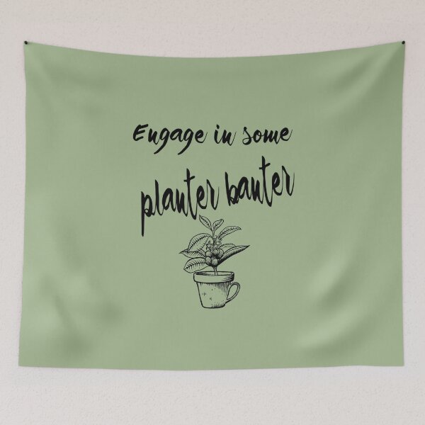 Item preview, Engage in some planter banter designed and sold by NewAgeAesthetic.