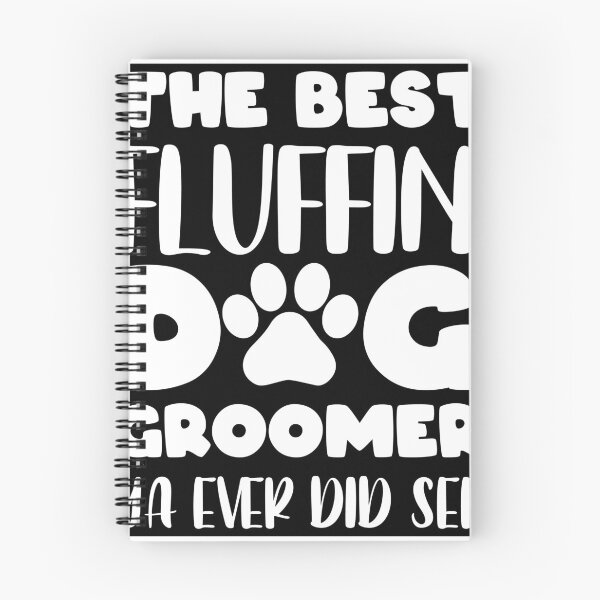 Item preview, THE BEST FLUFFIN' DOG GROOMER YA EVER DID SEE designed and sold by jcorres.