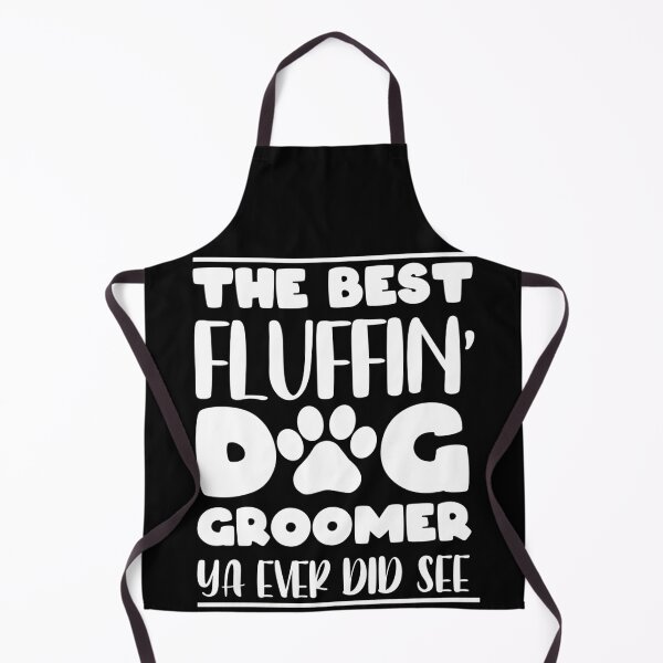 Item preview, THE BEST FLUFFIN' DOG GROOMER YA EVER DID SEE designed and sold by jcorres.
