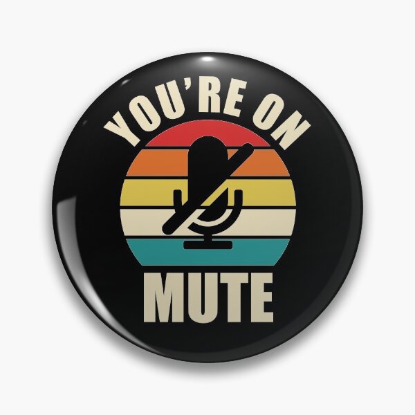 Item preview, You're on mute designed and sold by AmpersandCuster.