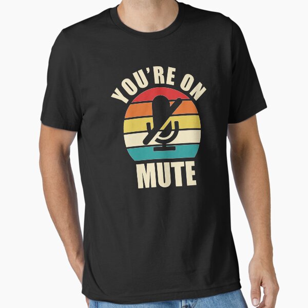 Item preview, You're on mute designed and sold by AmpersandCuster.