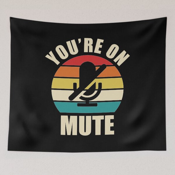 Item preview, You're on mute designed and sold by AmpersandCuster.