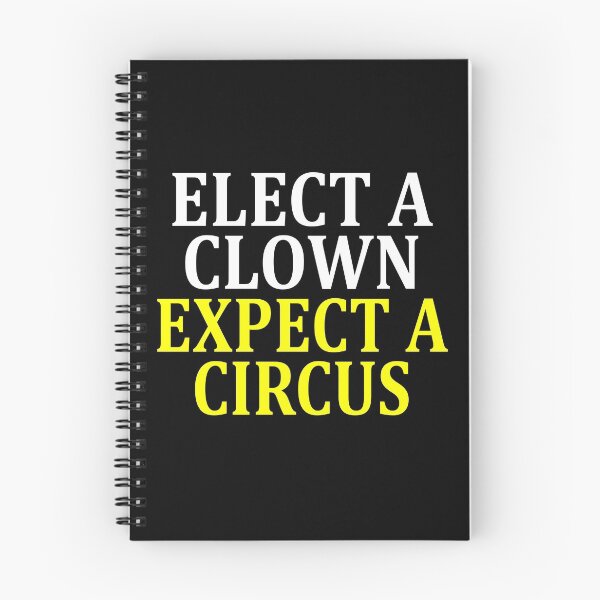 Item preview, ELECT A CLOWN EXPECT A CIRCUS designed and sold by Andrea Lina.