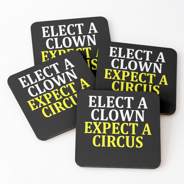 Item preview, ELECT A CLOWN EXPECT A CIRCUS designed and sold by Andrea Lina.