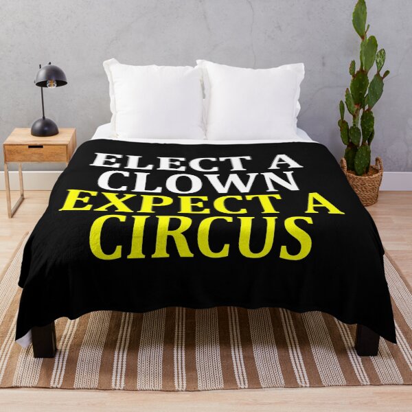 Item preview, ELECT A CLOWN EXPECT A CIRCUS designed and sold by Andrea Lina.