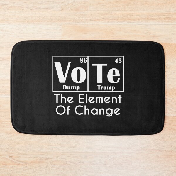 Item preview,  Vote Dump Trump The Element of Change 2020 Anti Trump Periodic designed and sold by iamspiner.