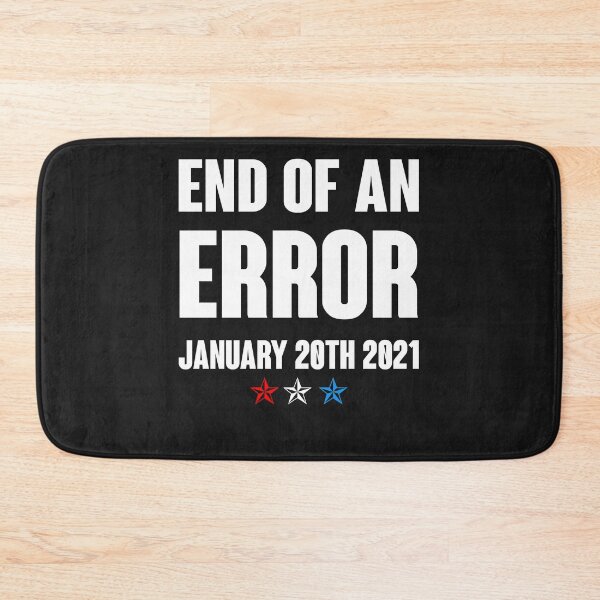 Item preview,  End Of An Error January 20th 2021 Anti Trump   designed and sold by iamspiner.