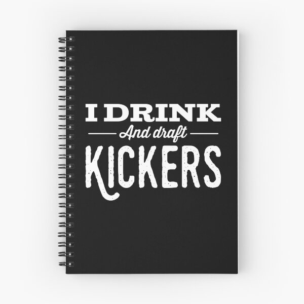 Item preview, I drink and draft kickers again designed and sold by IsaiahSh.