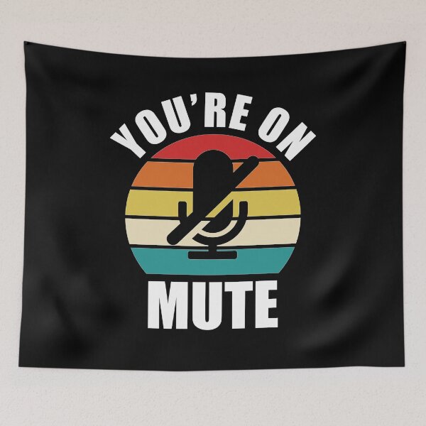 Item preview, You're on mute designed and sold by AmpersandCuster.