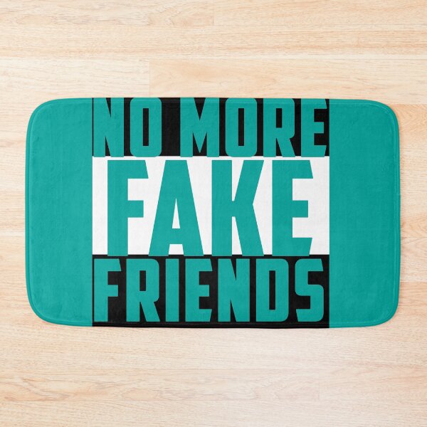 Item preview, No More Fake Friends designed and sold by ChezM1989.