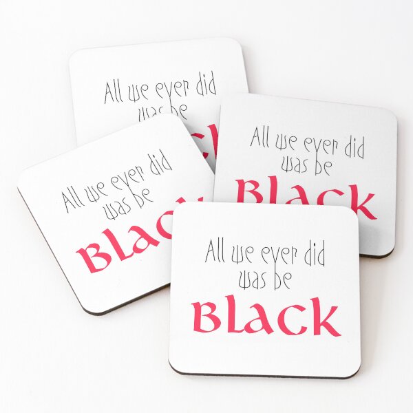 Item preview, All We Ever Did Was be Black designed and sold by Visuals of  Karthik.