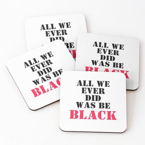 Item preview, All We Ever Did Was be Black designed and sold by Visuals of  Karthik.