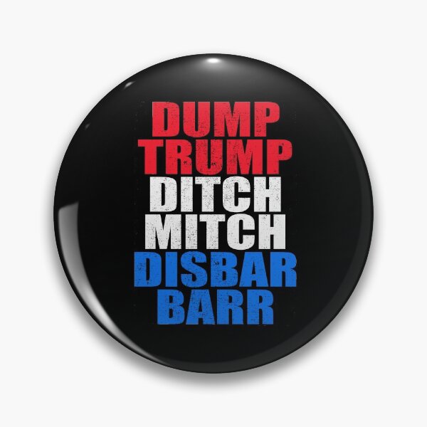 Item preview, Dump Trump Ditch Mitch Disbar Barr designed and sold by Andrea Lina.