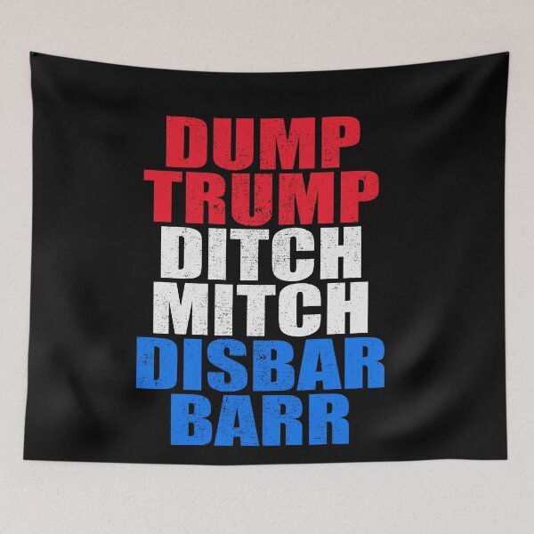 Item preview, Dump Trump Ditch Mitch Disbar Barr designed and sold by Andrea Lina.