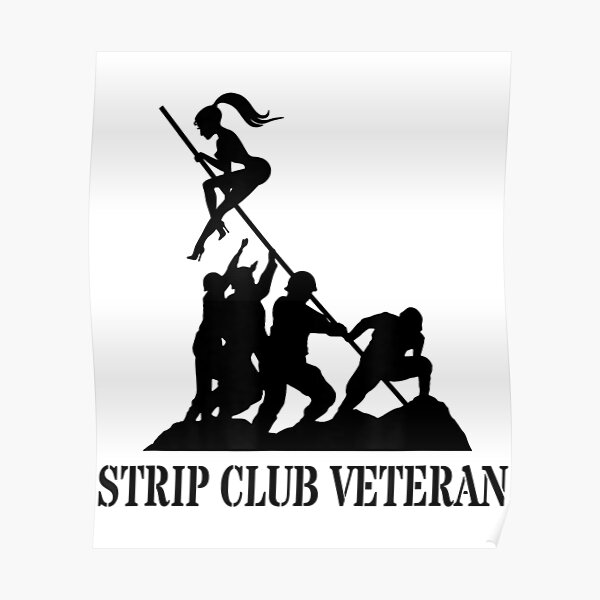 Download Strip Club Veteran Posters Redbubble