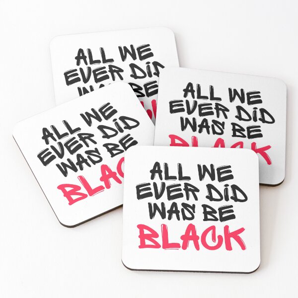 Item preview, All We Ever Did Was be Black designed and sold by Visuals of  Karthik.