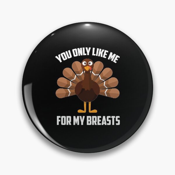 Item preview, YOU ONLY LIKE ME FOR MY BREASTS designed and sold by hasanmasud.