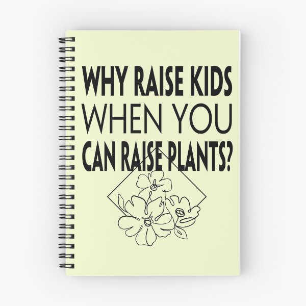 Item preview, Raise Plants Not Kids designed and sold by NewAgeAesthetic.