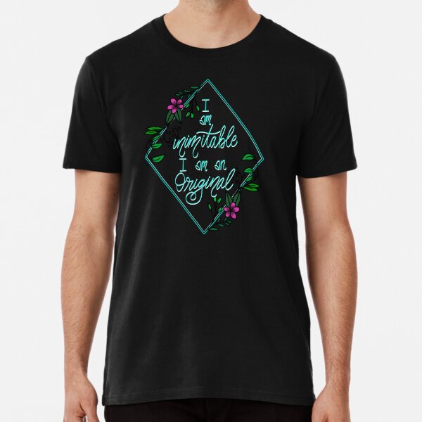 i am inimitable i am an original shirt