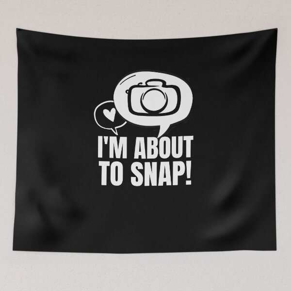 Item preview, I'm About To Snap Camera Lover designed and sold by taby2you.
