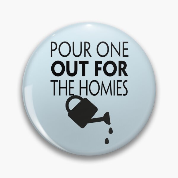 Item preview, Pour One Out for the Homies designed and sold by NewAgeAesthetic.