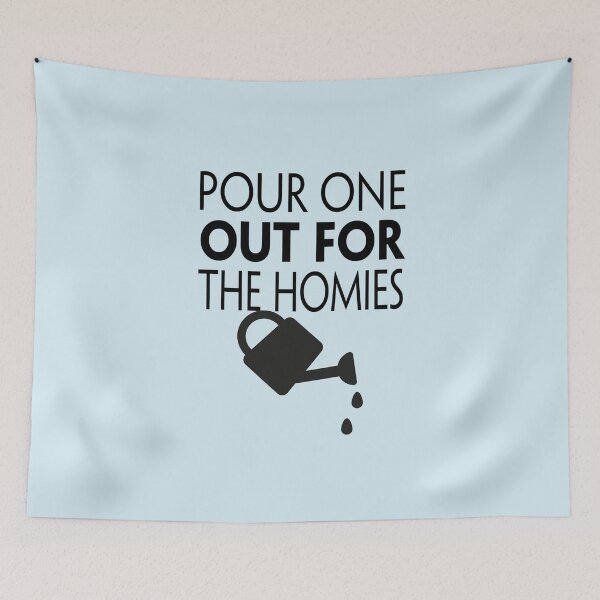 Item preview, Pour One Out for the Homies designed and sold by NewAgeAesthetic.