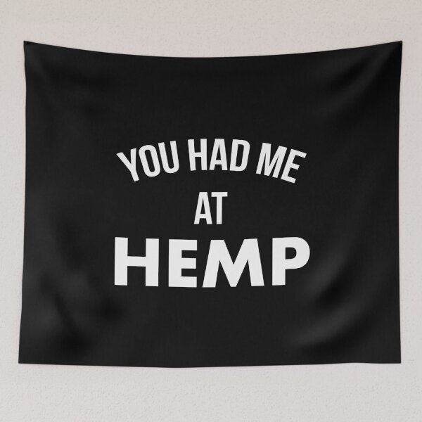 Item preview, You had me at hemp designed and sold by teesaurus.
