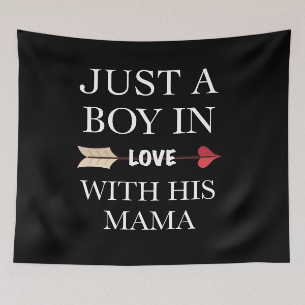 Item preview, just a boy in love with his mama designed and sold by AndrewPlus.