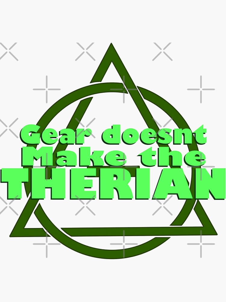 GEAR DOESNT MAKE THE THERIAN Theta-Delta (green) | Sticker