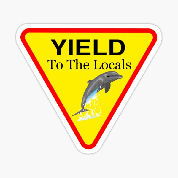 Item preview, Yield to the Locals in The Florida Keys Bottlenose Dolphin designed and sold by KeysTreasures.