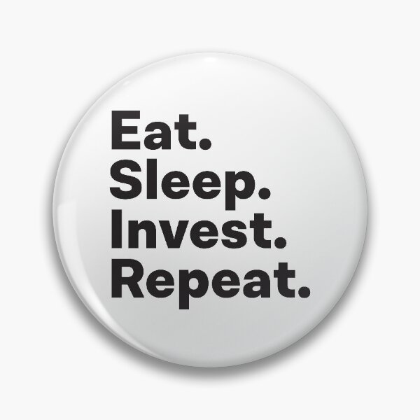 Item preview, Eat Sleep Invest Repeat designed and sold by teesaurus.