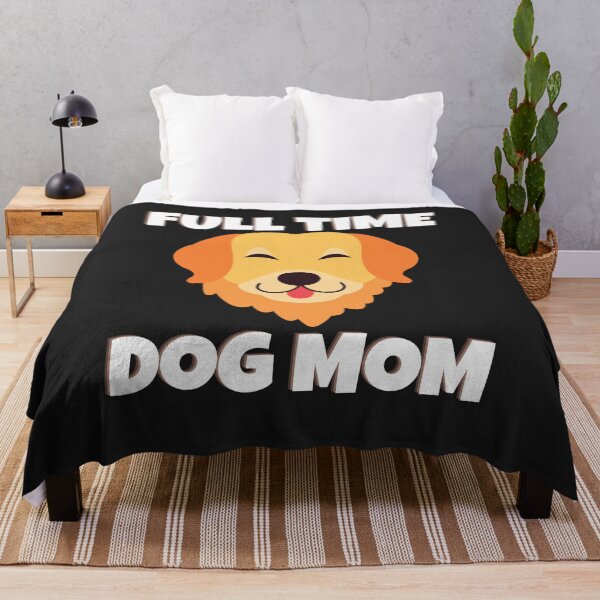 Item preview, Full Time Dog Mom designed and sold by MohitJain1109.
