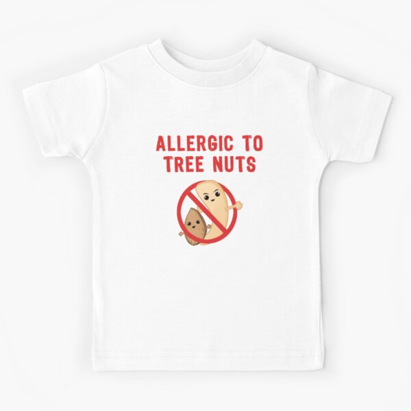 Allergic to Tree Nuts - Nut Allergy Kids T-Shirt