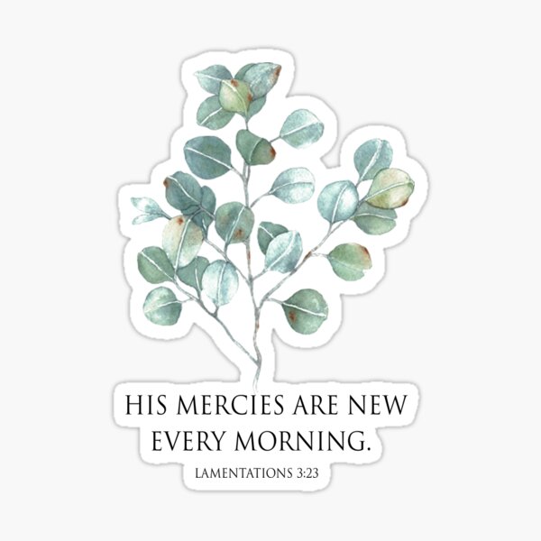 His mercies are new every morning bible verse Sticker