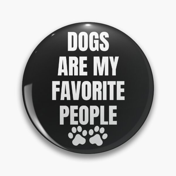 Item preview, Dog are my favorite people designed and sold by MohitJain1109.