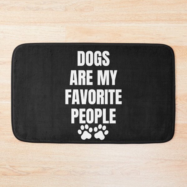 Item preview, Dog are my favorite people designed and sold by MohitJain1109.