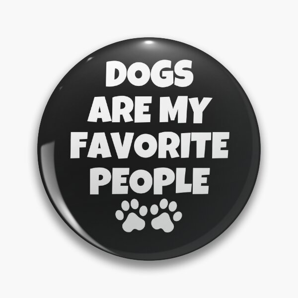 Item preview, Dog are my favorite people designed and sold by MohitJain1109.
