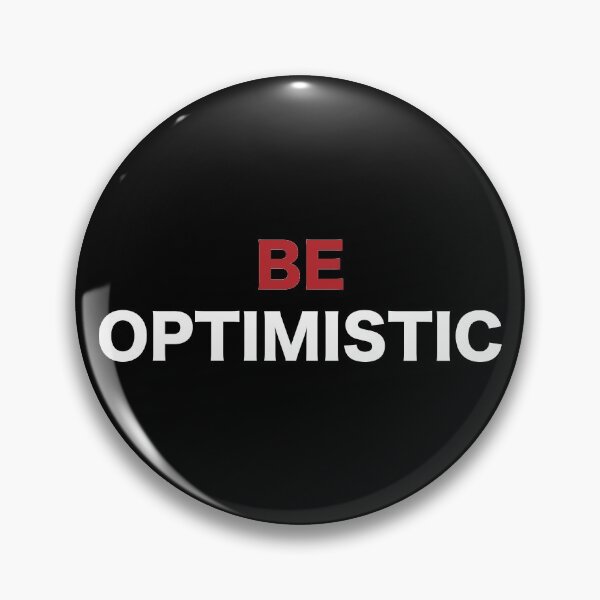 Item preview, be optimistic designed and sold by waleedmurad.