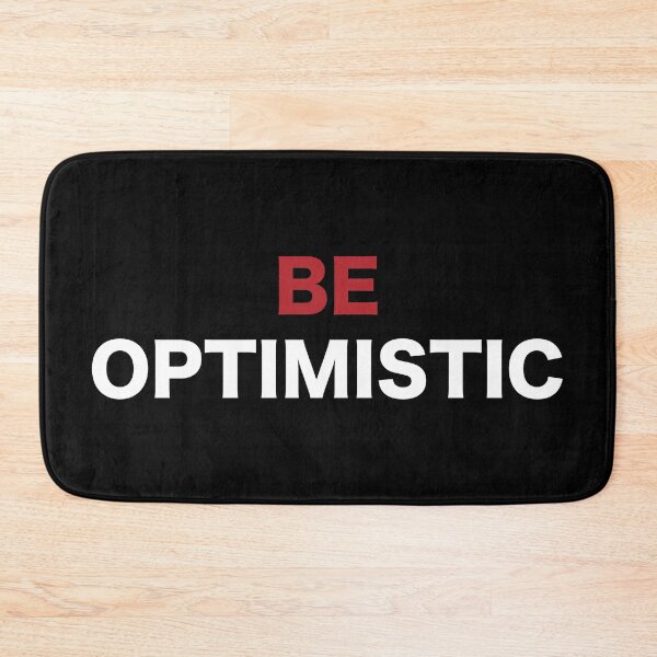 Item preview, be optimistic designed and sold by waleedmurad.